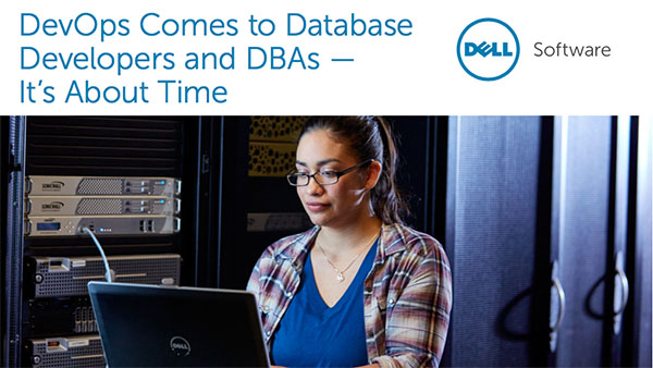 Dell: DevOps Comes to Database Developers and DBAs – It’s About Time